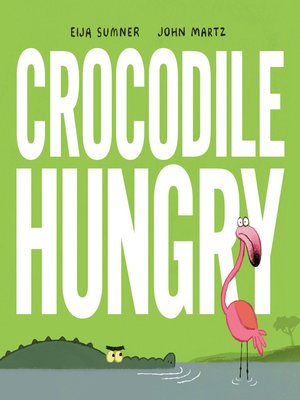 cover image of Crocodile Hungry